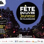 affiche de la fete du livre jeunesse de villeurbanne edition 2022